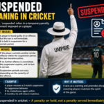 Suspended Meaning in Cricket: Complete Guide with Rules, Reasons, and Famous Examples